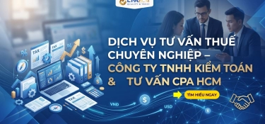 DỊCH VỤ TƯ VẤN THUẾ CHUYÊN NGHIỆP – CÔNG TY TNHH KIỂM TOÁN & TƯ VẤN CPA HCM
